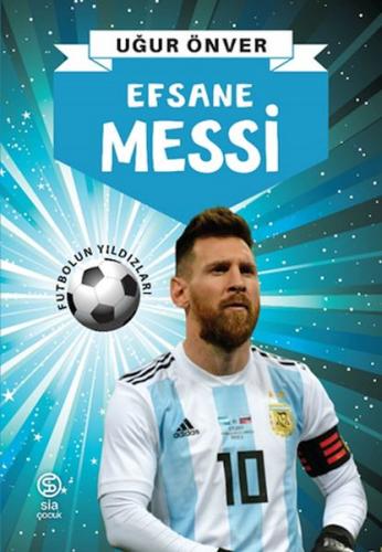 Efsane Messi - Uğur Önver - Sia Kitap
