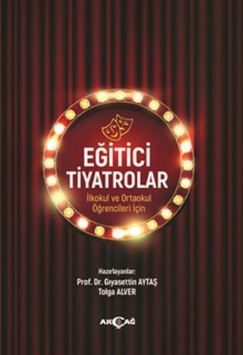 Eğitici Tiyatrolar - Gıyasettin Aytaş - Akçağ Yayınları