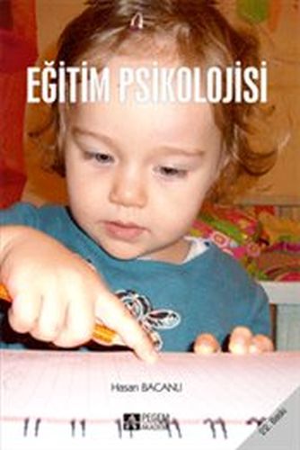 Eğitim Psikolojisi - Hasan Bacanlı - Pegem Akademi Yayıncılık - Akadem