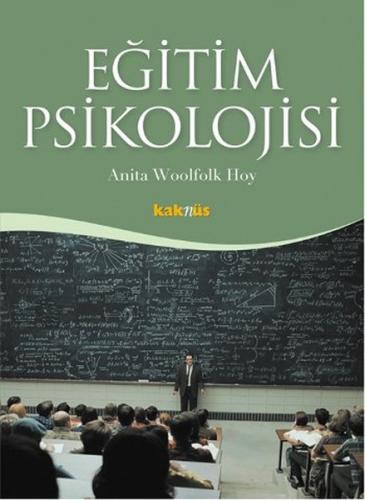Eğitim Psikolojisi - Anita Woolfolk Hoy - Kaknüs Yayınları - Ders Kita