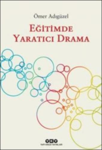 Eğitimde Yaratıcı Drama - Ömer Adıgüzel - Yapı Kredi Yayınları