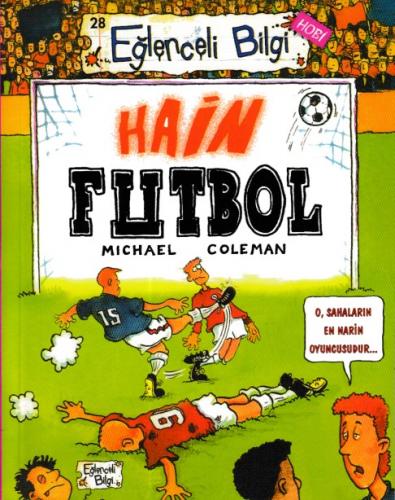 Hain Futbol - Michael Coleman - Eğlenceli Bilgi Yayınları