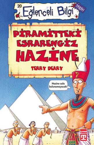 Piramitteki Esrarengiz Hazine - Terry Deary - Timaş Yayınları