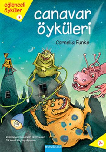 Canavar Öyküleri - Cornelia Funke - Mavibulut Yayınları