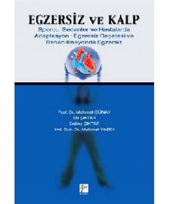 Egzersiz ve Kalp - Doç.Dr. Mehmet Günay - Gazi Kitabevi
