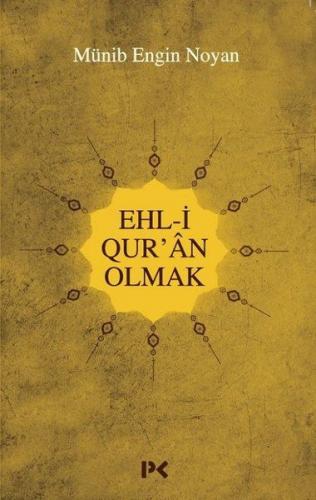 Ehl-i Qur'an Olmak - Münib Engin Noyan - Profil Kitap