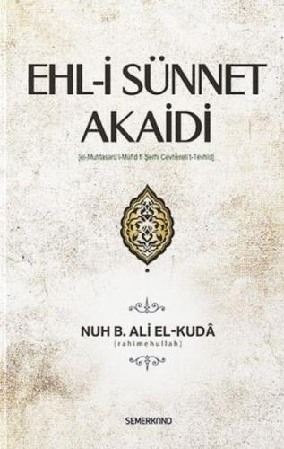 Ehl-i Sünnet Akaidi (Ciltli) - Nuh bin Ali el-Kuda - Semerkand Yayınla
