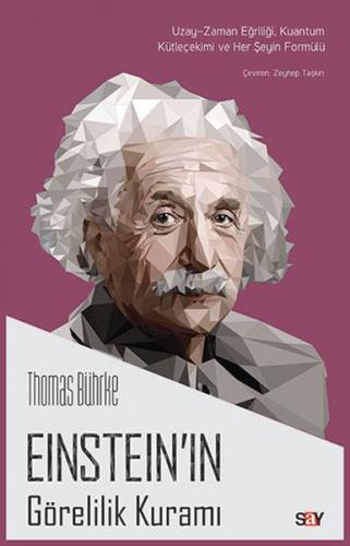 Einstein'ın Görelilik Kuramı - Thomas Bührke - Say Yayınları