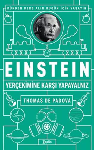 Einstein - Yer Çekimine Karşı Yapayalnız - Thomas de Padova - Zeplin K