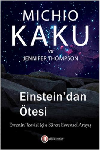 Einstein'dan Ötesi - Michio Kaku - ODTÜ Geliştirme Vakfı Yayıncılık