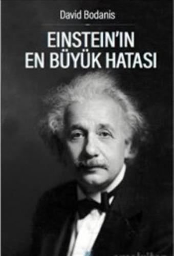Einstein'ın En Büyük Hatası - David Bodanis - Ayrıntı Yayınları