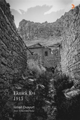 Ekmek Evi 1915 - İsmail Ovayurt - Cinius Yayınları
