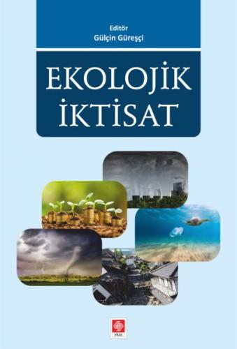 Ekolojik İktisat - Gülçin Güreşci - Ekin Basım Yayın - Akademik Kitapl