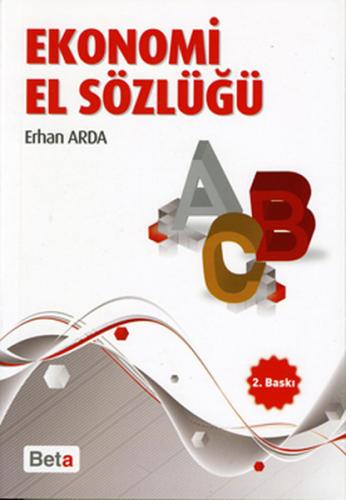 Ekonomi El Sözlüğü - Erhan Arda - Beta Yayınevi