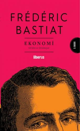 Ekonomi - Frederic Bastiat - Liberus Yayınları