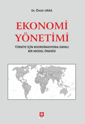 Ekonomi Yönetimi - Ömür Uras - Ekin Basım Yayın - Akademik Kitaplar