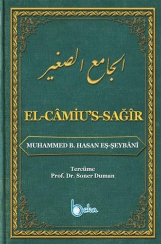 El-Camiu's-Sağır (Ciltli) - Muhammed eş-Şeybani - Beka Yayınları