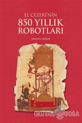 El Cezeri'nin 850 Yıllık Robotları - Ergün Demir - Aydili Sanat Yayınl