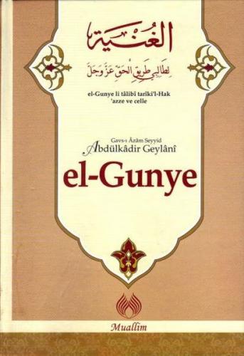 el-Gunye - Gavs-ı Azam Seyyid Abdülkadir Geylani - Muallim Neşriyat