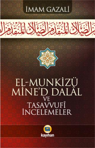 El - Munkizü Mine'd Dalal Ve Tasavvufi İncelemeler - İmam-ı Gazali - K