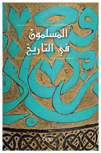 El-Muslimun Fi't-Tarih (Arapça) (Ciltli) - Kolektif - Otto Yayınları