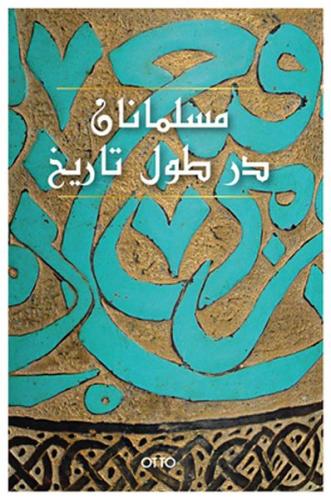 El-Müslümanan Der Tul-i Tarih (Farsça) (Ciltli) - Kolektif - Otto Yayı