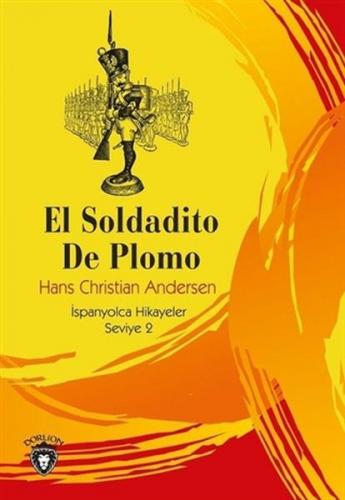 El Soldadito De Plomo - H. C. Andersen - Dorlion Yayınevi