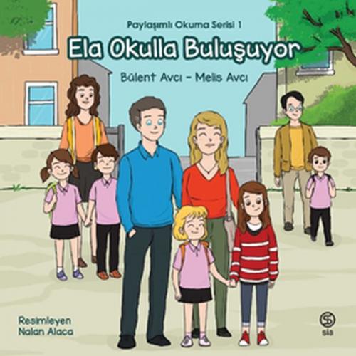 Ela Okulla Buluşuyor - Paylaşımlı Okuma Serisi 1 - Bülent Avcı - Sia K
