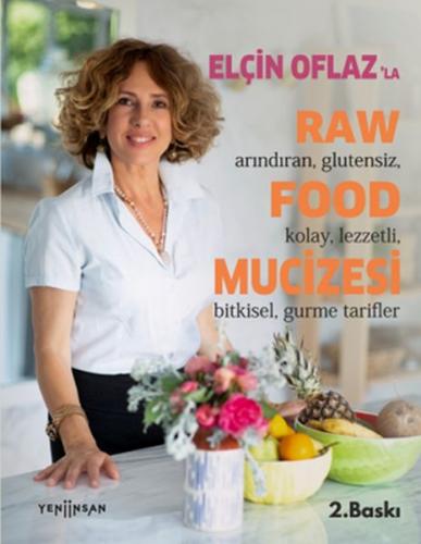 Elçin Oflaz'la Raw Food Mucizesi - Elçin Oflaz - Yeni İnsan Yayınevi