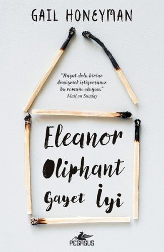Eleanor Oliphant Gayet İyi - Gail Honeyman - Pegasus Yayınları