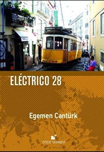 Eléctrico 28 - Egemen Cantürk - Öteki Yayınevi
