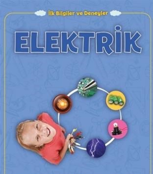 Elektrik - İlk Bilgiler ve Deneyler - Peter Riley - Mavi Kelebek Yayın