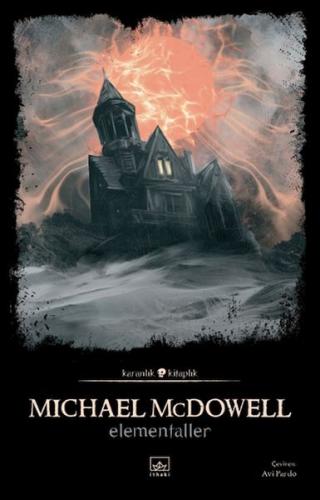 Elementaller - Michael McDowell - İthaki Yayınları