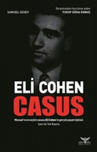 Eli Cohen - Casus - Samuel Segev - Altınordu Yayınları
