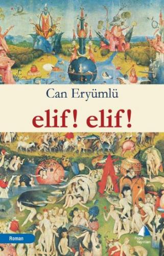 Elif! Elif! - Can Eryümlü - Pupa Yayınları