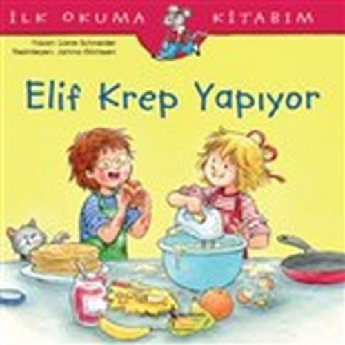 Elif Krep Yapıyor - Liane Schneider - İş Bankası Kültür Yayınları