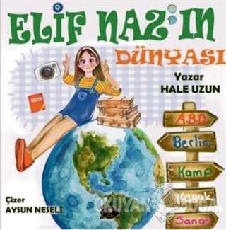 Elif Naz'ın Dünyası - Hale Uzun - Dionysos Yayın Group