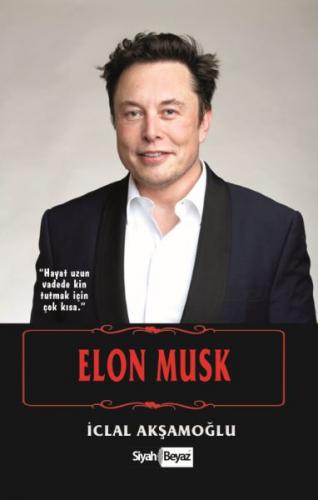 Elon Musk - İclal Akşamoğlu - Siyah Beyaz Yayınları