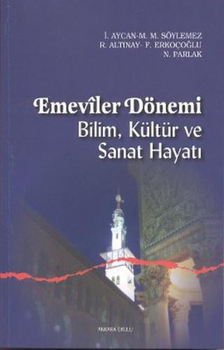 Emeviler Dönemi - İrfan Aycan - Ankara Okulu Yayınları