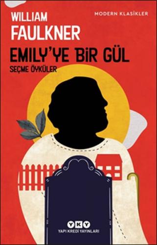 Emily'ye Bir Gül - William Faulkner - Yapı Kredi Yayınları