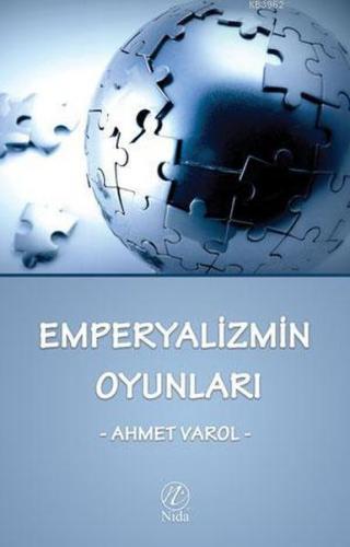 Emperyalizmin Oyunları - Ahmet Varol - Elvan Yayıncılık