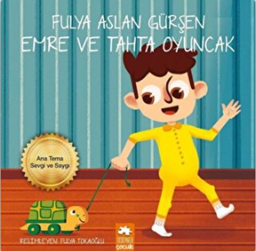Emre ve Tahta Oyuncak - Fulya Aslan Gürşen - Eksik Parça Yayınları