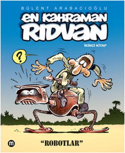 En Kahraman Rıdvan İkinci Kitap - Bülent Arabacıoğlu - Mürekkep Basın 