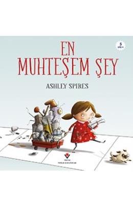 En Muhteşem Şey - Ashley Spires - TÜBİTAK Yayınları