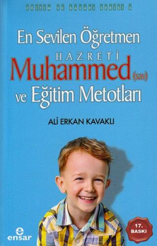 En Sevilen Öğretmen Hz. Muhammed (s.a.v) ve Eğitim Metotları - Ali Erk