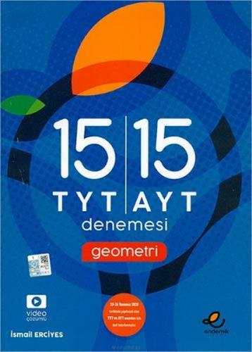 15 TYT 15 AYT Geometri Denemesi - İsmail Erciyes - Endemik Yayınları