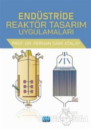 Endüstride Reaktör Tasarım Uygulamaları - Ferhan Sami Atalay - Nobel A