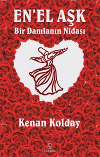 En'el Aşk - Kenan Kolday - Hermes Yayınları
