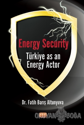 Energy Security - Fatih Barış Altunyuva - Nobel Bilimsel Eserler