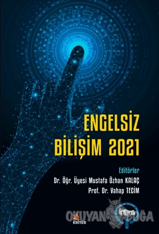 Engelsiz Bilişim 2021 - Mustafa Özhan Kalaç - Kriter Yayınları